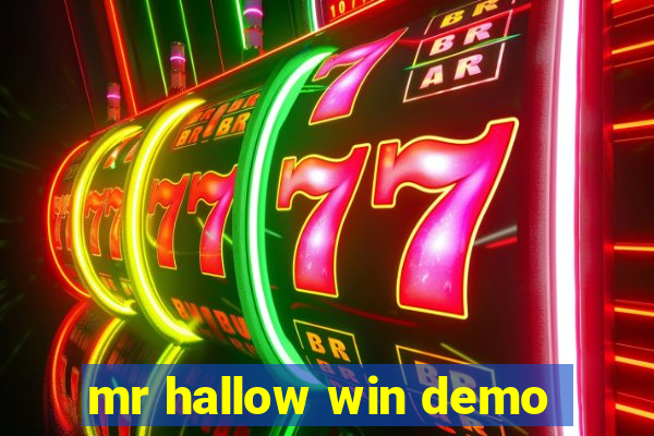 mr hallow win demo